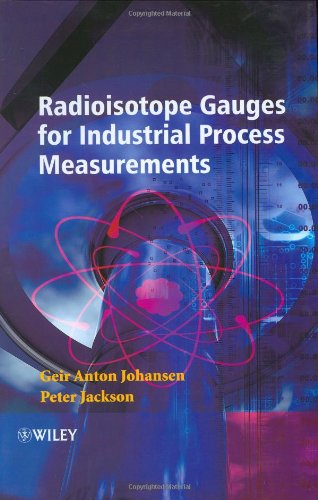 Radioisotope Gauges For Industrial Process Measurements 1st Edition Geir Anton Johansen