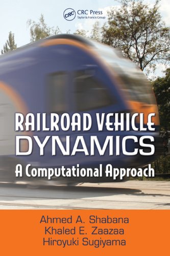 Railroad Vehicle Dynamics A Computational Approach Ahmed A Shabana