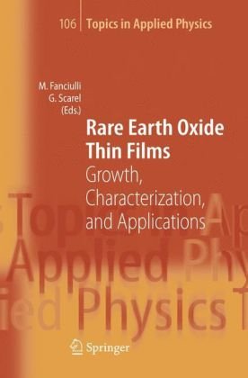 Rare Earth Oxide Thin Films Growth Characterization And Applications Marco Fanciulli