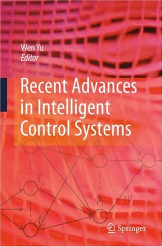 Recent Advances In Intelligent Control Systems Wen Yu