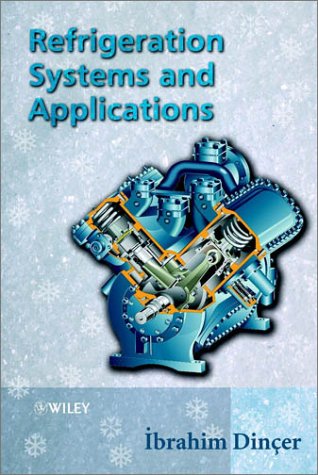 Refrigeration Systems And Applications Ibrahim Dincer