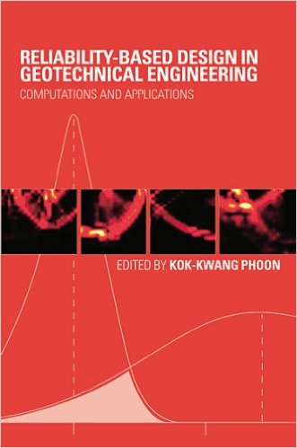 Reliabilitybased Design In Geotechnical Engineering Computations And Applications Kokkwang Phoon