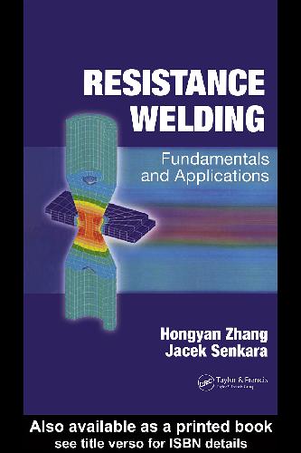 Resistance Welding Fundamentals And Applications Zhang Hongyan