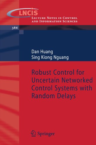 Robust Control For Uncertain Networked Control Systems With Random Delays 1st Edition Dan Huang