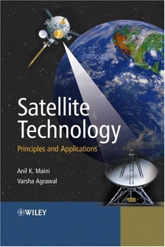 Satellite Technology Principles And Applications Anil K Maini