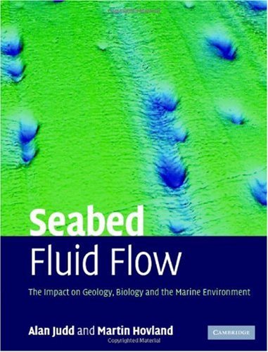 Seabed Fluid Flow The Impact On Geology Biology And The Marine Environment 1st Edition Alan Judd