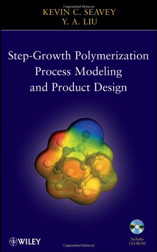 Stepgrowth Polymerization Process Modeling And Product Design Harcdr Kevin Seavey