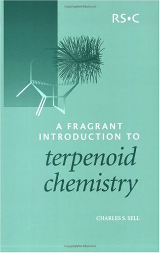 A Fragrant Introduction To Terpenoid Chemistry 1st Edition Cs Sell