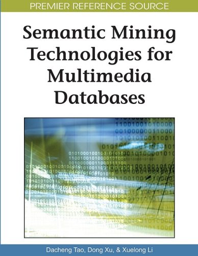 Semantic Mining Technologies For Multimedia Databases Dacheng Tao