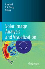 Solar Image Analysis And Visualization 1st Edition J Ireland