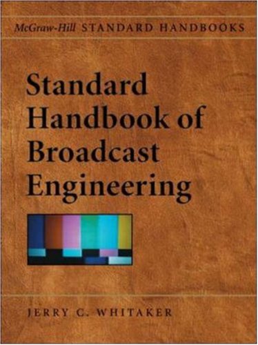 Standard Handbook Of Broadcast Engineering 1st Edition Jerry Whitaker