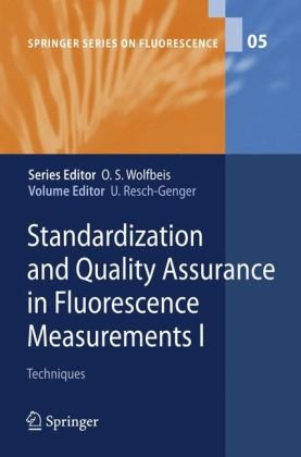 Standardization And Quality Assurance In Fluorescence Measurements I Techniques 1st Edition Robert F Vogt Jr