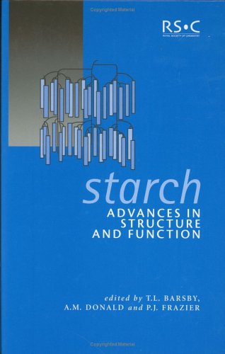 Starch Advances In Structure And Function 1st Edition Tl Barsby