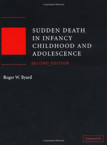 Sudden Death In Infancy Childhood And Adolescence 2nd Edition Roger W Byard