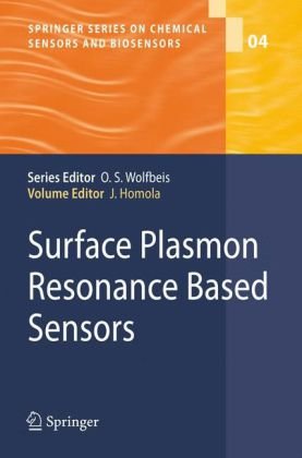 Surface Plasmon Resonance Based Sensors 1st Edition Ji Homola Auth