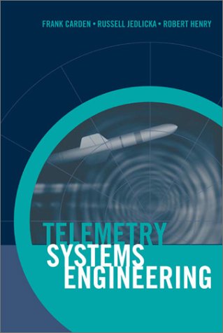 Telemetry Systems Engineering Dr Frank Carden Dr Robert Henry