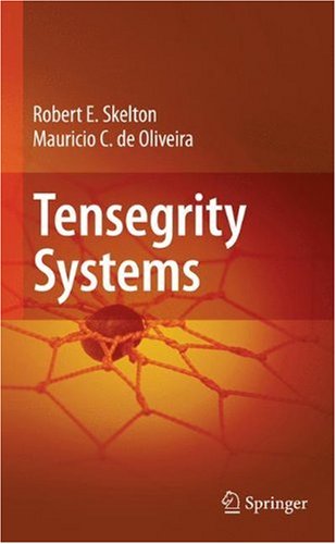 Tensegrity Systems 1st Edition Mauricio C Oliveira Robert E Skelton Auth
