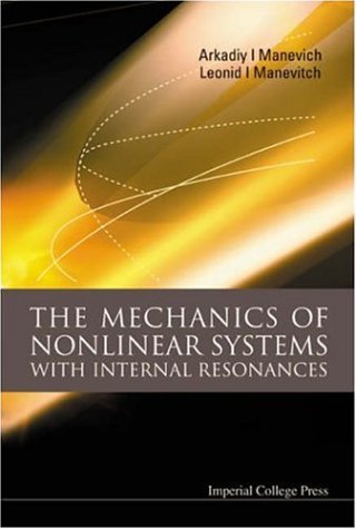 The Mechanics Of Nonlinear Systems With Internal Resonances Arkadiy I Manevich