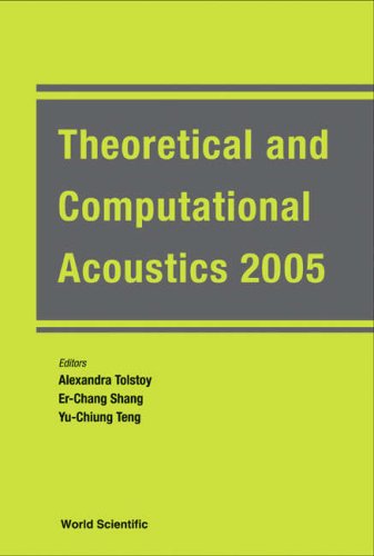 Theoretical And Computational Acoustics 2005 Hangzhou China 1922 September 2005 Alexandra Tolstoy