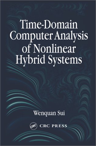 Timedomain Computer Analysis Of Nonlinear Hybrid Systems 1st Edition Wenquan Sui