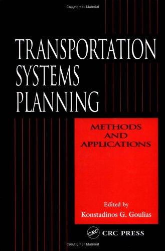 Transportation Systems Planning Methods And Applications 1st Edition Konstadinos G Goulias