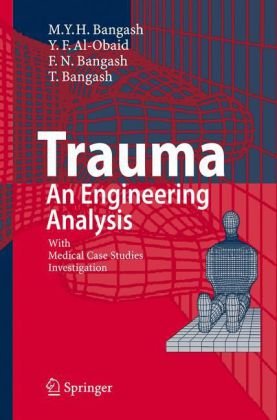 Traumaan Engineering Analysis With Medical Case Studies Investigation 1st Edition Myh Bangash