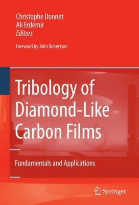 Tribology Of Diamondlike Carbon Films Fundamentals And Applications Christophe Donnet