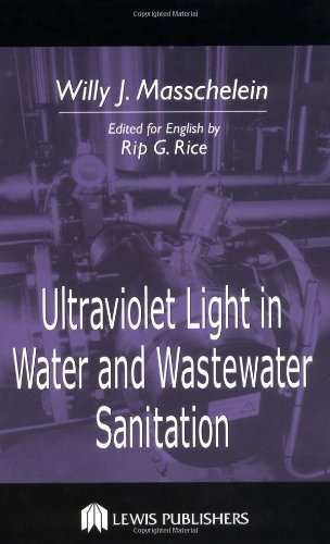 Ultraviolet Light In Water And Wastewater Sanitation 1st Edition Willy J Masschelein