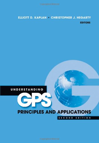 Understanding Gps Principles And Applications 2nd Edition Elliott D Kaplan