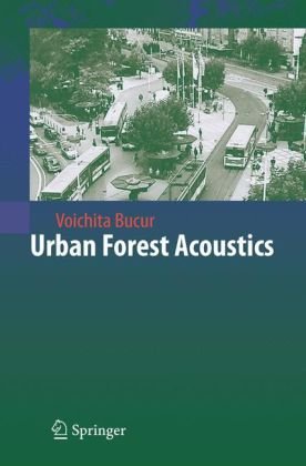 Urban Forest Acoustics 1st Edition Voichita Bucur