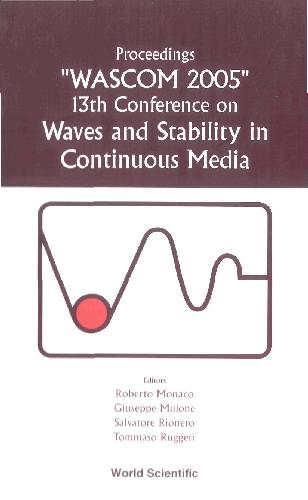 Proceedings Wascom 2005 13th Conference On Waves And Stability In Continuous Media Catania Italy 1925 June 2005 Roberto Monaco