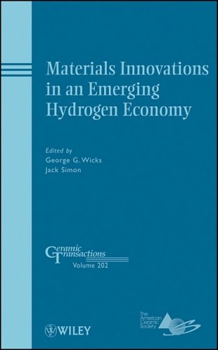 Materials Innovations In An Emerging Hydrogen Economy A Collection Of Papers Presented At The Materials Innovations In An Emerging Hydrogen Economy Conference February 2427 2008 Cocoa Beach Florida G Wicks