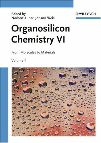 Organosilicon Chemistry From Molecules To Materials Norbert Auner