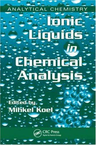 Ionic Liquids In Chemical Analysis 1st Edition Mihkel Koel
