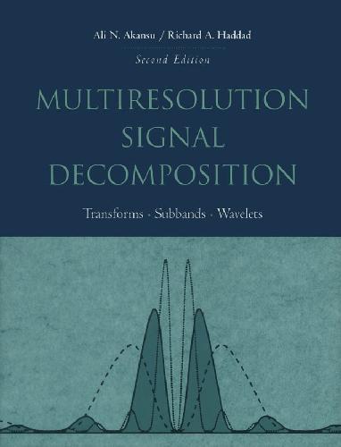 Multiresolution Signal Decomposition Transforms Subbands And Wavelets 2nd Edition Akansu