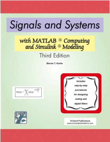 Signals And Systems With Matlab Computing And Simulink Modeling 3rd Steven T Karris