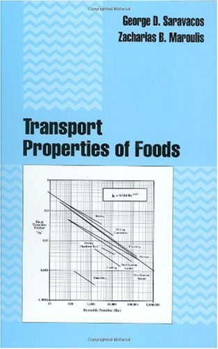 Transport Properties Of Foods George D Saravacos