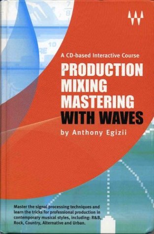 Productionmixingmastering With Waves Anthony Egizii