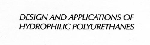 Design And Applications Of Hydrophilic Polyurethanes Edited By Nobuhiko Yui