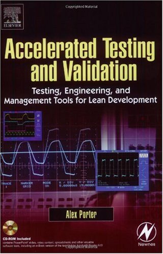 Accelerated Testing And Validation Testing Engineering And Management Tools For Lean Development Alex Porter