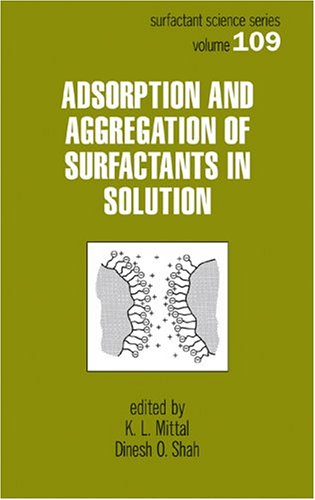 Adsorption And Aggregation Of Surfactants In Solution 1st Edition Kl Mittal