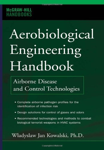 Aerobiological Engineering Handbook A Guide To Airborne Disease Control Technologies 1st Edition Wladyslaw Kowalski