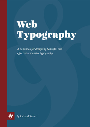 Web Typography A Handbook For Designing Beautiful And Effective Responsive Typography Paperback Richard Rutter