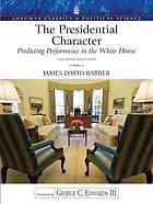 The Presidental Character Predicting Performance In The White House Fourth Edition Barber