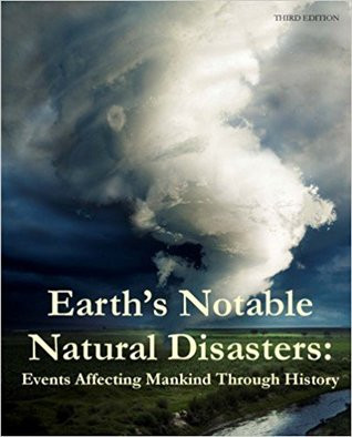 Earths Notable Natural Disasters Events Affecting Mankind Through History Hardcover Robert Carmichael