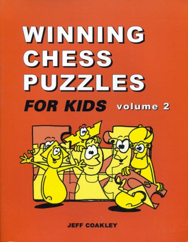 Winning Chess Puzzles For Kids Volume 2 1st Edition Jeff Coakley