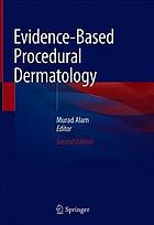 Evidencebased Procedural Dermatology 2nd Murad Alam Editor