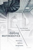 Applying Mathematics Immersion Inference Interpretation Otavio Bueno