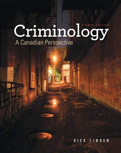 Criminology A Canadian Perspective 8th Edition Rick Linden