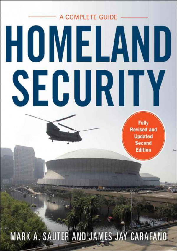 Homeland Security A Complete Guide 2nd Mark Sauter James Carafano
